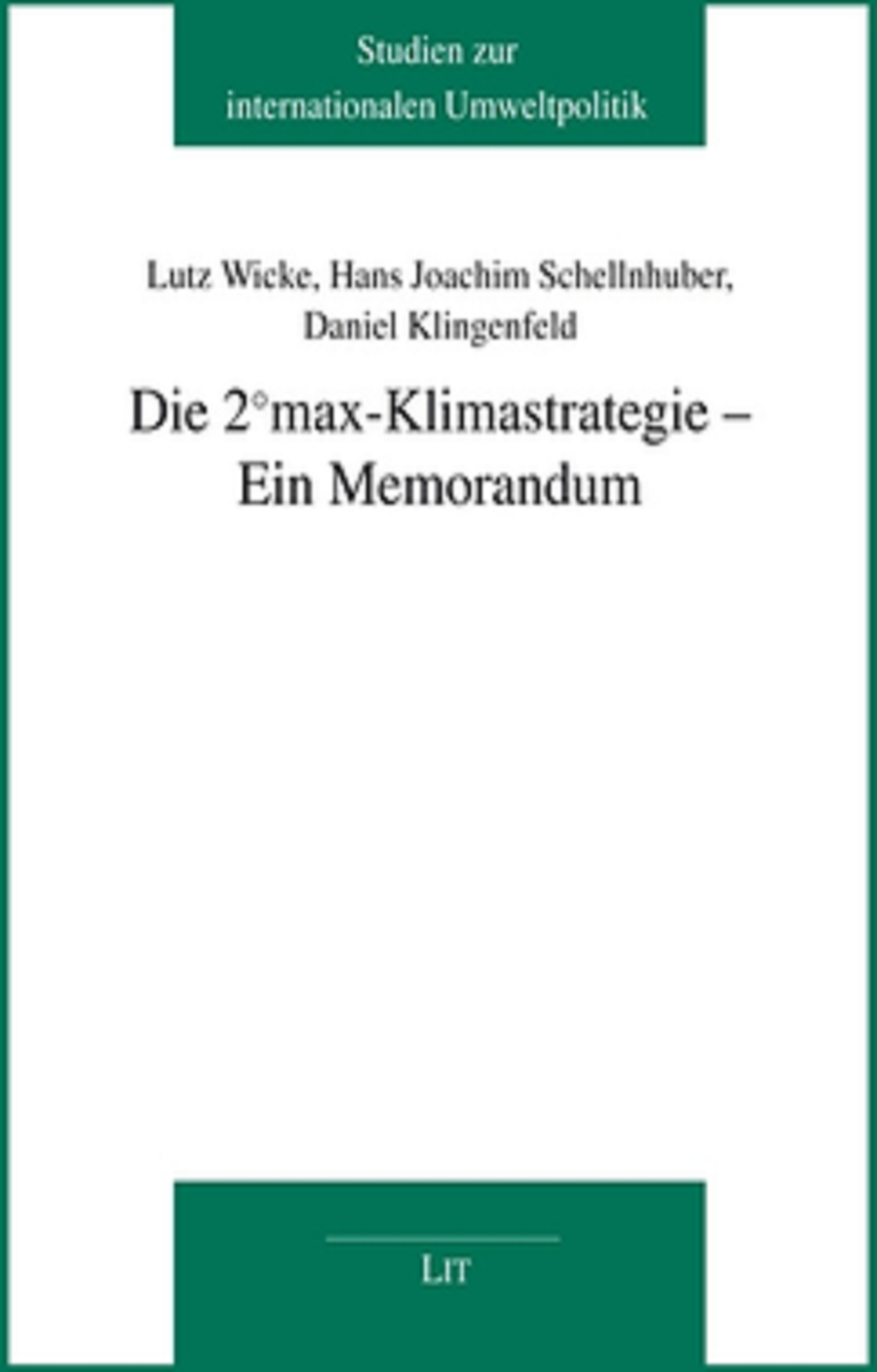 "Die 2°-Max-Strategie - ein Memorandum"