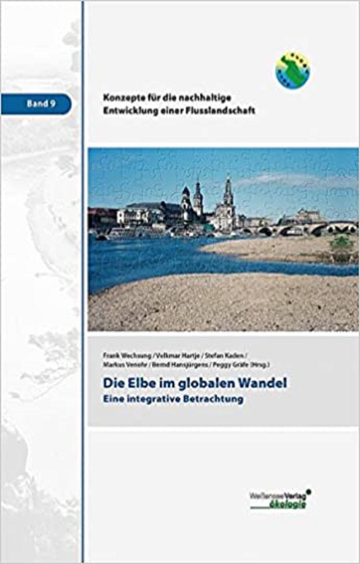 Die Elbe im globalen Wandel. Eine integrative Betrachtung.