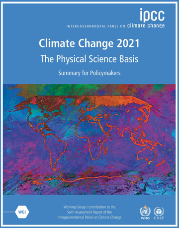 2021/08: Sixth assessment report of IPCC, WG1 released