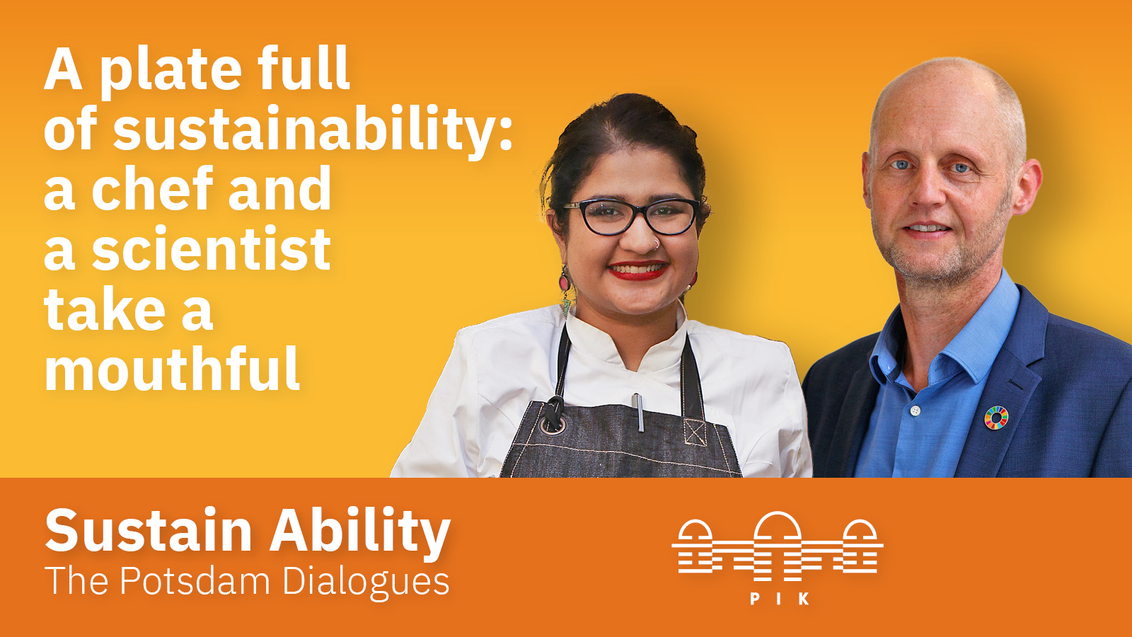 PIK Podcast: A plate full of sustainability - Chef Megha Kohli and scientist Hermann Lotze-Campen take a mouthful