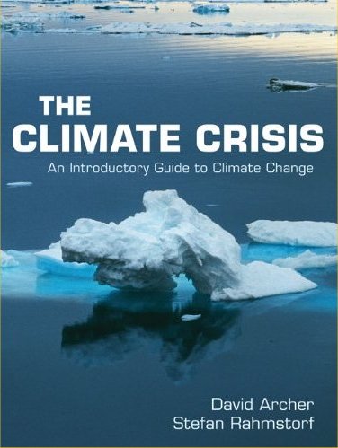 The Climate Crisis - by David Archer and Stefan Rahmstorf